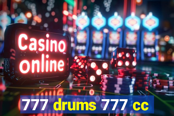 777 drums 777 cc